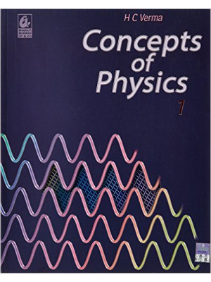 Concepts of Physics - Vol. 1 by H.C. Verma